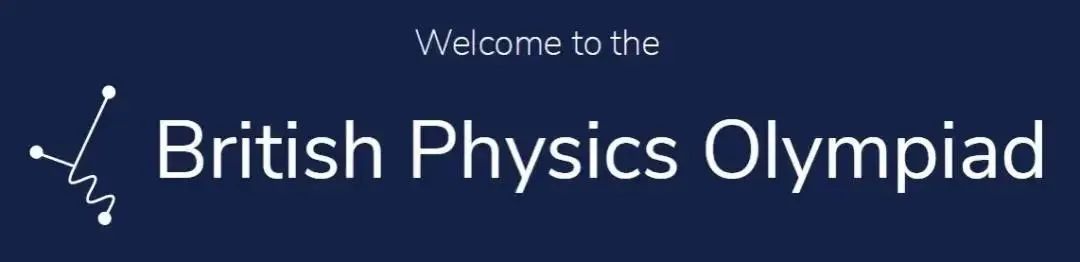 英国物理奥林匹克竞赛— BPhO 英国物理奥林匹克竞赛— BPhO
